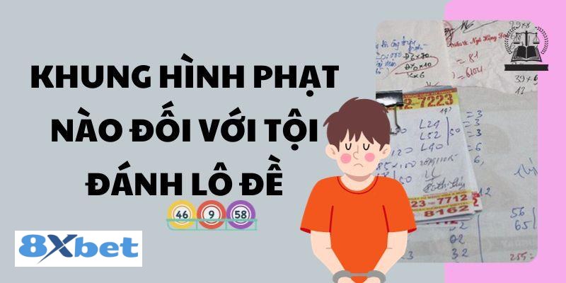 đánh lô đề bị xử phạt như thế nào